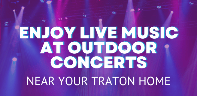 Outdoor concerts near your new Traton Home community