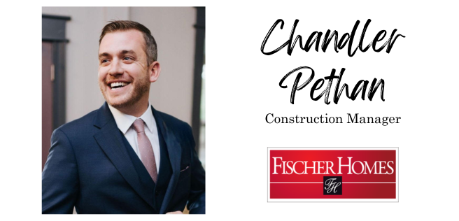 Fischer Homes promotes Chandler Pethan to Construction Manager