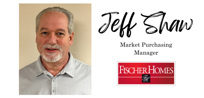 Jeff Shaw Joins Fischer Homes as Market Purchasing Manager