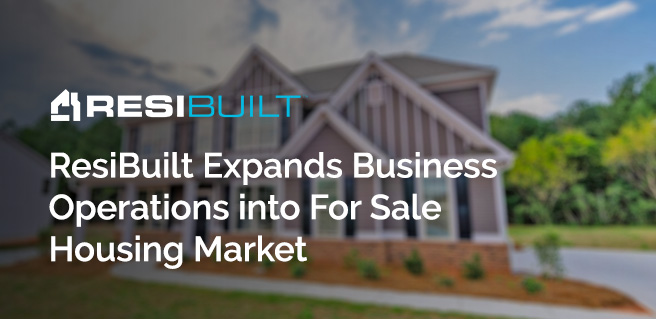 Resibuilt expands into build for sale housing